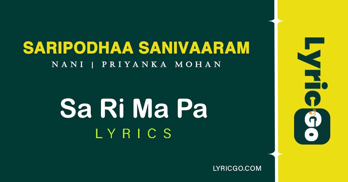 Sa Ri Ma Pa Song Saripodhaa Sanivaaram lyrics